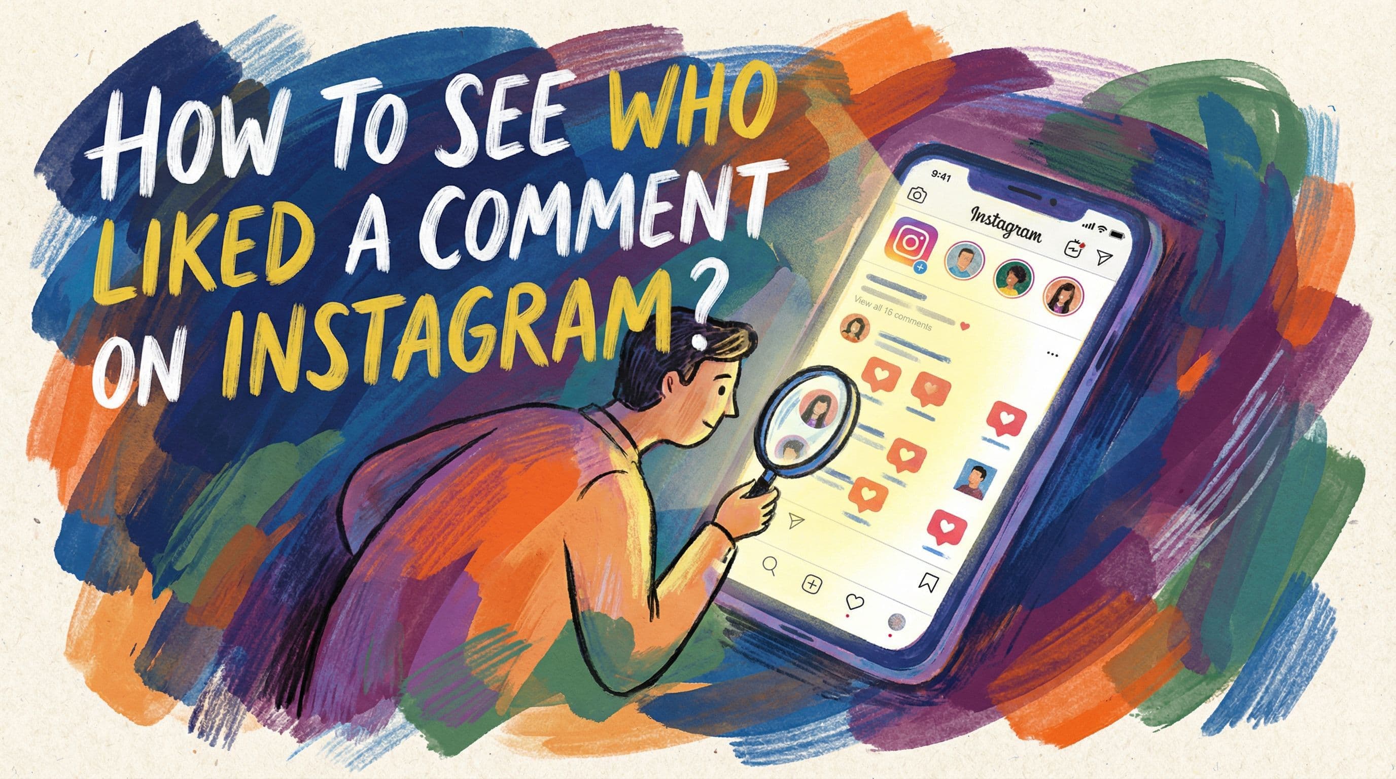 How to See Who Liked a Comment on Instagram: Don’t Tap